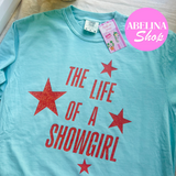“THE LIFE OF A SHOWGIRL” PRINTED TEE