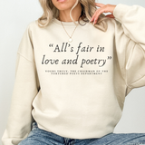 “ALL’S FAIR IN LOVE AND POETRY” PRINTED Crewneck