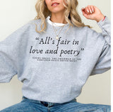 “ALL’S FAIR IN LOVE AND POETRY” PRINTED Crewneck