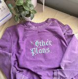 “OTHER PLANS” GLOW IN THE DARK CORDUROY Embroidered Hoodie or Sweater - (SIZE DOWN* LARGE FITS LIKE AN XL, etc.)