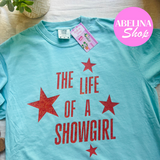“THE LIFE OF A SHOWGIRL” PRINTED TEE