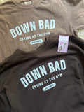 DOWN BAD COMFORT COLORS TSHIRT