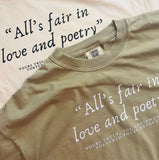 ALL’S FAIR IN LOVE AND POETRY PRINTED TSHIRT