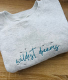 “WILDEST DREAMS” Embroidered Crewneck
