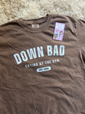 DOWN BAD COMFORT COLORS TSHIRT