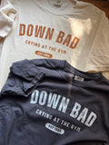 DOWN BAD COMFORT COLORS TSHIRT
