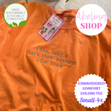 “THAT’S SHOW BUSINESS” COMFORT COLORS 100% COTTON TSHIRT