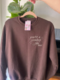 YOU’RE A COWBOY LIKE ME EMBROIDER CREWNECK OR HOODIE