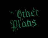 “OTHER PLANS” GLOW IN THE DARK CORDUROY Embroidered Hoodie or Sweater - (SIZE DOWN* LARGE FITS LIKE AN XL, etc.)