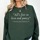 “ALL’S FAIR IN LOVE AND POETRY” PRINTED Crewneck