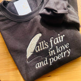 ALL’S FAIR IN LOVE AND POETRY EMBROIDERED CREWNECK
