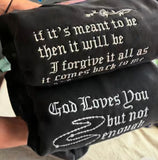 “If it’s meant to be it will be” Gothic Font  lyric Font Version Embroidered Hoodie Sweater or T-shirt - Men’s sizing order your size for oversized fit