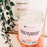 Inhale The Good Sh*t, Exhale The Bullsh*t VEGAN CANDLE