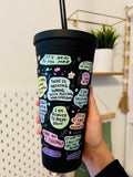MY MENTAL BREAKDOWN 22oz COLD CUP