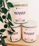 Inhale The Good Sh*t, Exhale The Bullsh*t VEGAN CANDLE